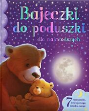 Bajeczki do poduszki dla najmlodszych: 7 opowiastek, które pomoga dziecku zasna na sprzedaż  Wysyłka do Poland
