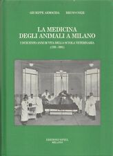Animali - Medicina '' i duecento anni di vita della scuola Veterinaria ''  usato  Mantova