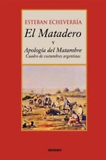 El Matadero Y Apologia Del Matambre, Libro de bolsillo de Echeverría, Esteban, Like N... segunda mano  Embacar hacia Argentina