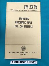 BAR FM 23-15 Browning Automatic Rifle Cal 30 Cal M1918A2 Original Army Manual for sale  Englewood
