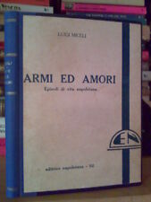 Luigi Miceli - ARMI ED AMORI - 1934 - 1° ed. autografo usato  Milano