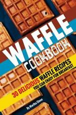 Livro de receitas de waffle: 30 deliciosas receitas de waffle que você pode desfrutar no café da manhã, usado comprar usado  Enviando para Brazil