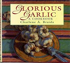 Glorious Garlic: A Cookbook by Braida, Charlene A. Book The Cheap Fast Free Post comprar usado  Enviando para Brazil