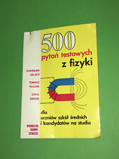 Używany, ►►500 PYTAŃ TESTOWYCH Z FIZYKI z ODPOWIEDZIAMI Salach Płazak Sanok Fizyka Testy na sprzedaż  PL