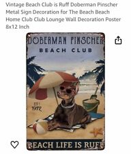Placa de metal vintage Beach Club Is Ruff Doberman Pincher comprar usado  Enviando para Brazil