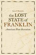 The Lost State of Franklin: America's First Secession by Kevin T Barksdale: Used segunda mano  Embacar hacia Argentina