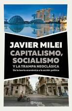CAPITALISMO, SOCIALISMO Y LA TRAMPA NEOCLÁSICA - Javier Milei - Planeta segunda mano  Argentina 