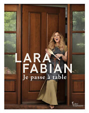 JE PASSE A TABLE por Lara Fabian - Capa dura, usado comprar usado  Enviando para Brazil