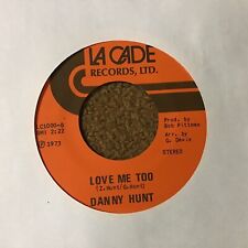 45 RPM Danny Hunt LA CADE 1000 Love Me Too SOUL FUNK QUASE PERFEITO comprar usado  Enviando para Brazil