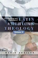 History and Politics of Latin American Theology: Volume Two by Aguilar, Mario I segunda mano  Embacar hacia Argentina