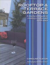 Rooftop and Terrace Gardens: A step-by-step gu... by Tilston, Caroline Paperback segunda mano  Embacar hacia Argentina