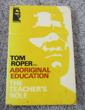 Educación aborigen - El papel de los maestros Tom Roper 1969 historia indígena, usado segunda mano  Embacar hacia Argentina