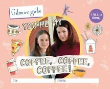 Gilmore Girls: You're My Coffee, Coffee, Coffee! Um livro de preenchimento muito bom comprar usado  Enviando para Brazil