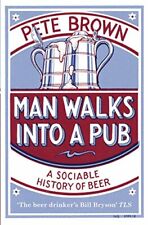 Man Walks into a Pub: A Sociable History of Beer por Brown, Pete livro em brochura comprar usado  Enviando para Brazil