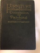 Decoración y parches de acabado de muebles, Pattou y Vaughn, 1931 tapa dura segunda mano  Embacar hacia Mexico