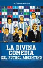 LA DIVINA COMEDIA DEL FÚTBOL ARGENTINO - Alejandro Magaldi - Libro de fútbol  segunda mano  Argentina 