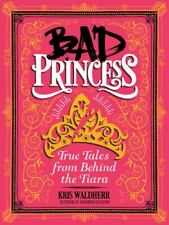 Bad Princess: True Tales from Behind the Tiara por Waldherr, Kris comprar usado  Enviando para Brazil