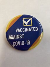 Vaccinated covid pinback for sale  Saluda
