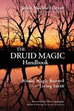 The Druid Magic Handbook: Ritual Magic Rooted in the Living Earth, Greer, John M, usado comprar usado  Enviando para Brazil