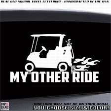GOLF CART Vinyl Decal Sticker My Other Ride Suv Car Truck Toy Hauler Rv Window, used for sale  Shipping to South Africa