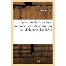 Trepanation apophyse mastoide usato  Spedire a Italy