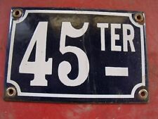  ancienne PLAQUE DE RUE ÉMAILLÉE N° 45 TER, garage,moto,scooter,garage,voiture d'occasion  Louviers