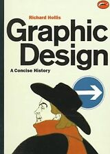 Graphic Design: A Concise History (World of Art), Hollis, Richard, Used; Good Bo segunda mano  Embacar hacia Argentina