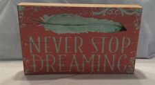 Never stop dreaming for sale  Pittsburgh