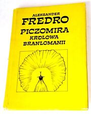 Aleksander Fredro: Piczomira królowa Branlomanii. Łódź: Wydawnictwo Łódzkie 1990 na sprzedaż  PL