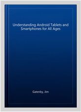 Tabletas y teléfonos inteligentes Android Understanding para todas las edades, libro de bolsillo por puerta... segunda mano  Embacar hacia Mexico