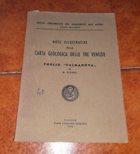 NOTE ILLUSTRATIVE DELLA CARTA GEOLOGICA DELLE TRE VENEZIE PALMANOVA ED. 1958 usato  Italia