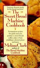 Usado, Livro de receitas The Sweet Bread Machine por Clark, Melissa comprar usado  Enviando para Brazil