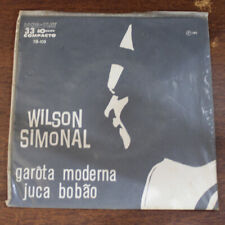 WILSON SIMONAL GAROTA MODERNA / JUCA BOBAO BRASIL 1965 SAMBA BOSSA 7" ODEON comprar usado  Brasil 
