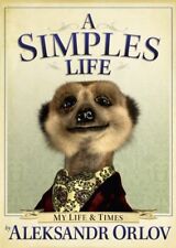 Usado, A Simples Life: The Life and Times of Aleksandr Orlov,Aleksandr Orlov comprar usado  Enviando para Brazil