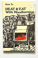 Cómo calentar y comer con estufas de leña de Willah Weddon ilustrado PB 1980 segunda mano  Embacar hacia Argentina