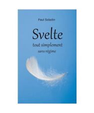 Svelte tout simplement for sale  Shipping to United Kingdom