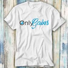 Only Gains GYM No Pain No Gain T Shirt Meme Gift Top Tee Unisex 1011 for sale  Shipping to South Africa