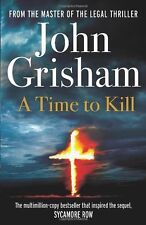 A Time To Kill By John Grisham. 9780099590750 for sale  UK