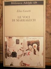 Le voci di Marrakesh ELIAS CANETTI Adelphi 2002 Ottime condizioni usato  Bologna