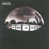 Oasis believe truth for sale  STOCKPORT