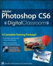 Adobe Photoshop CS6 Digital Classroom by AGI Creative Team; Jennifer Smith, used for sale  Aurora