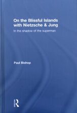 On the Blissful Islands With Nietzsche & Jung : In the Shadow of the Superman... for sale  Shipping to South Africa