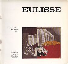 Eulisse. Galleria d'arte Cortina, 1971 (Catalogo di mostra), usato usato  Valenzano