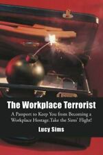 The Workplace Terrorist: A Passport To Keep You - Lucy Sims - Assinado , usado comprar usado  Enviando para Brazil