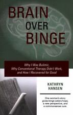 Brain over Binge: Why I Was Bulimic, Why Conventional Therapy Didn't Work,... comprar usado  Enviando para Brazil