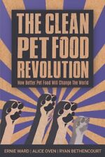 Clean Pet Food Revolution: How Better Pet Food Will Change the World, Paperb... segunda mano  Embacar hacia Argentina