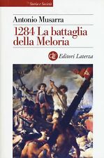 1284. La battaglia della Meloria - Antonio Musarra usato  Pavia