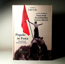POPOLO IN FESTA DI FABIO CALE'  SESSANT'ANNI DI FESTE DELL UNITA'  CD ALLEGA 101 usato  Italia
