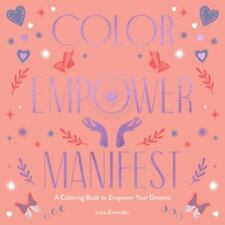 Usado, Color Empower Manifest: A Coloring Book to Empower Your Dreams por Eversden, Lona comprar usado  Enviando para Brazil