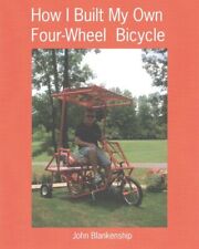 How I Built My Own bicicleta de cuatro ruedas, libro de bolsillo de Blankenship, John, como N... segunda mano  Embacar hacia Argentina